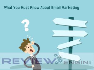 What You Must Know About Email Marketing