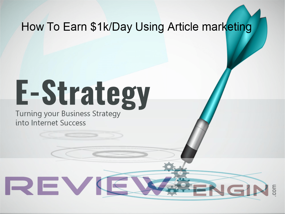 How To Earn $1k/Day Using Article marketing
