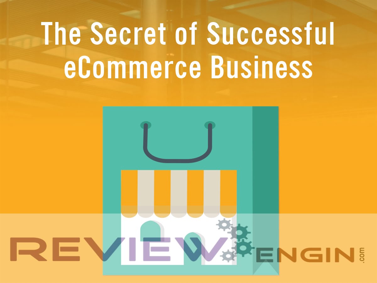 The Secret of Successful eCommerce Business