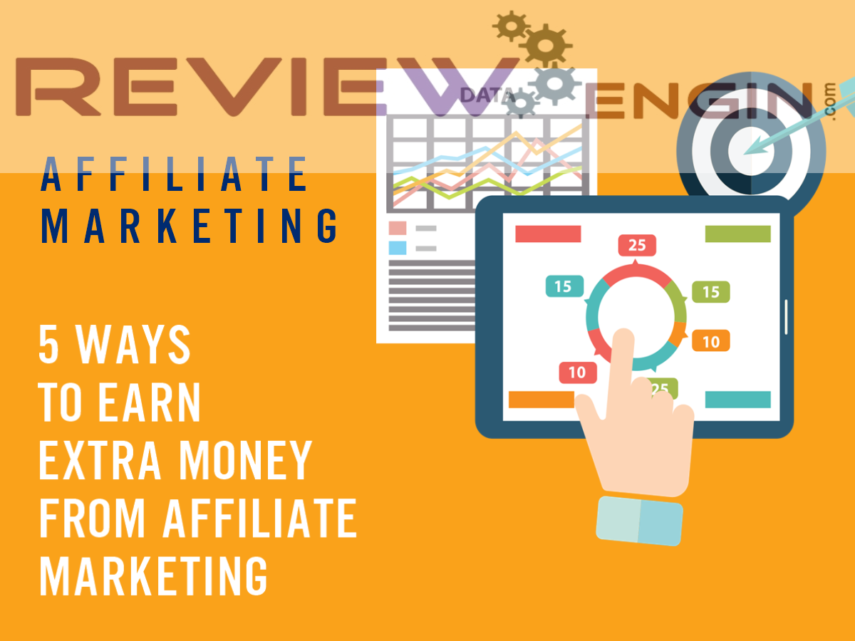5 Ways To Earn Extra Money From Affiliate Marketing
