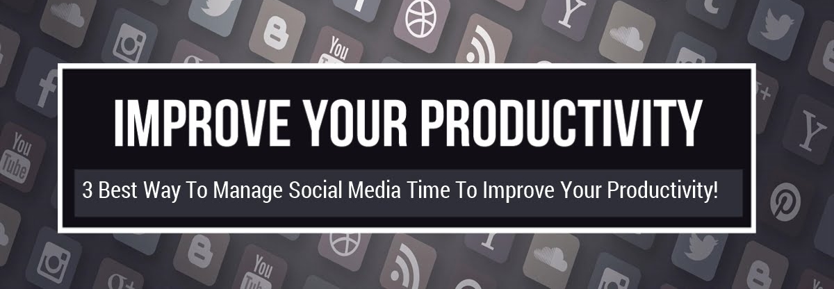  Social Media Time To Improve Your Productivity