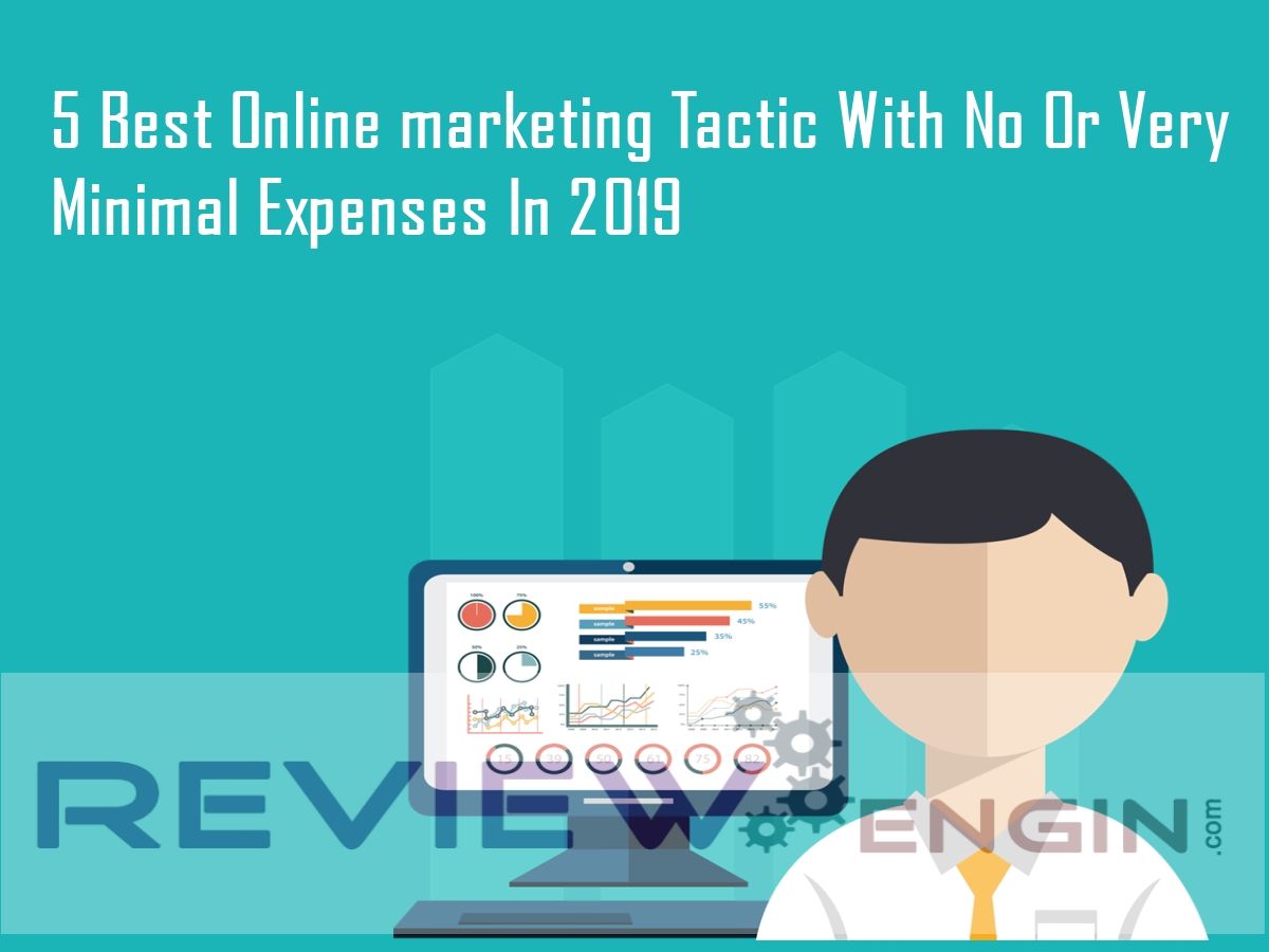 5 Best Online marketing Tactic With No Or Very Minimal Expenses In 2019