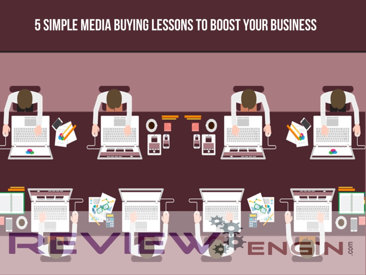5 Simple Media Buying Lessons To Boost Your Business