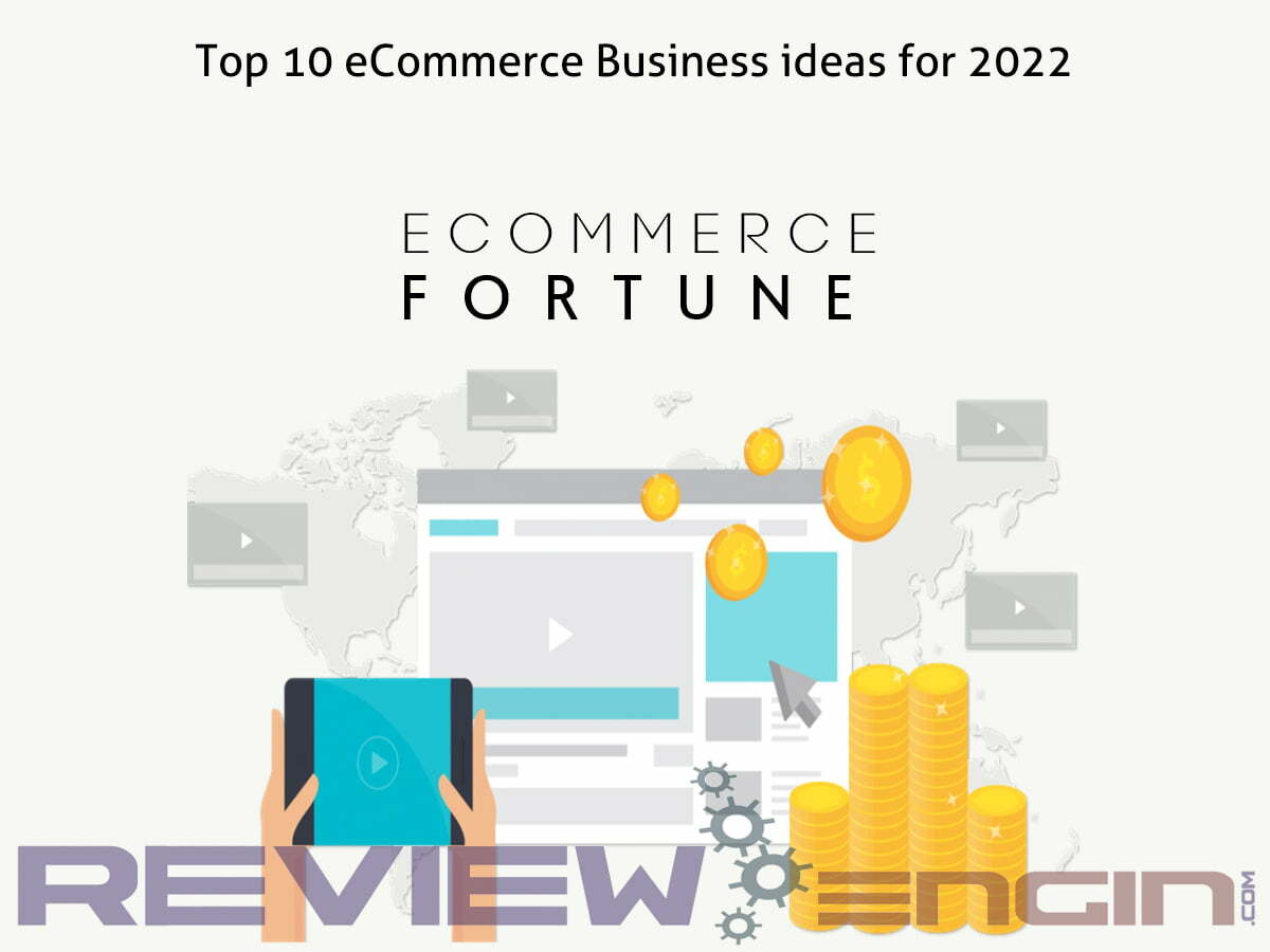 Top 10 eCommerce Business ideas for 2022